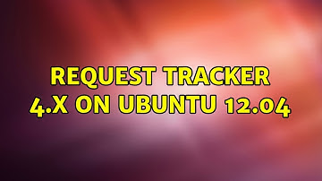Ubuntu: Request Tracker 4.x on Ubuntu 12.04