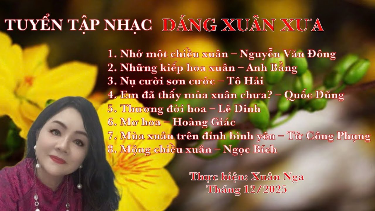 Tuyển tập nhạc DÁNG XUÂN XƯA | Thực hiện : Nga Vũ 