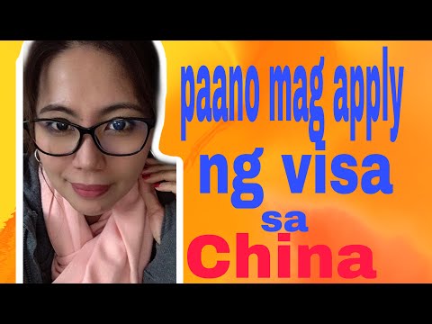 Video: Paano Magbukas Ng Visa Sa China