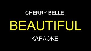 BEAUTIFUL - Cherry Belle (Karaoke/Lirik)