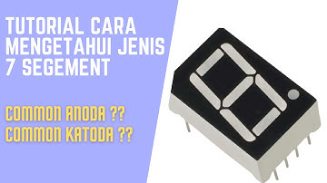 Cara mengetahui jenis seven-segment (CA atau CC)
