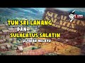  tun sri lanang dan sulalatus salatin sejarah melayu  johor