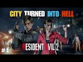 CITY TURNED INTO HELL | RESIDENT EVIL 2 | #1