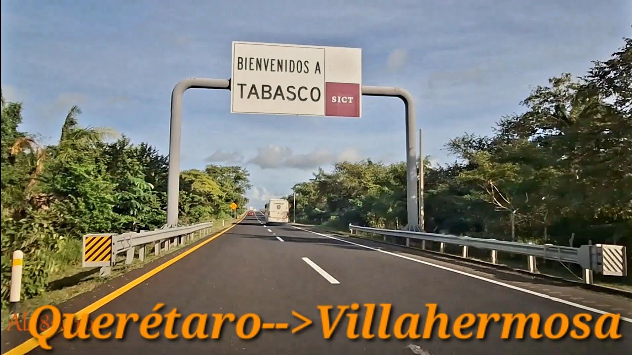 de Querétaro a Villahermosa ( Querétaro- Hidalgo- Tlaxcala- Puebla- Veracruz- Tabasco) velx2