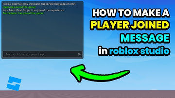How to Make a Player Joined Message in Roblox Studio
