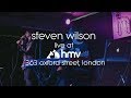 Capture de la vidéo Steven Wilson - Live At Hmv 363 Oxford Street, London