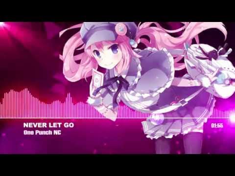 Nightcore - Never Let Go