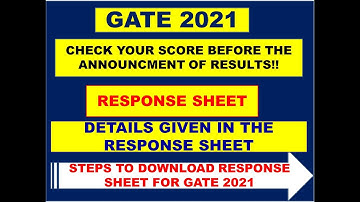 Response Sheet for GATE 2021||Details given in Response sheet??||How to download??||In English