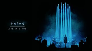 HAEVN - Live in Tivoli Concert Film (Trailer)