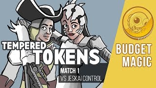 Budget Magic: Tempered Tokens vs Jeskai Control (Match 1)