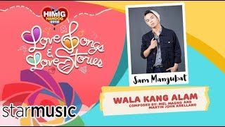 Wala Kang Alam - Sam Mangubat | Himig Handog  2018 (Official Lyric Video) chords