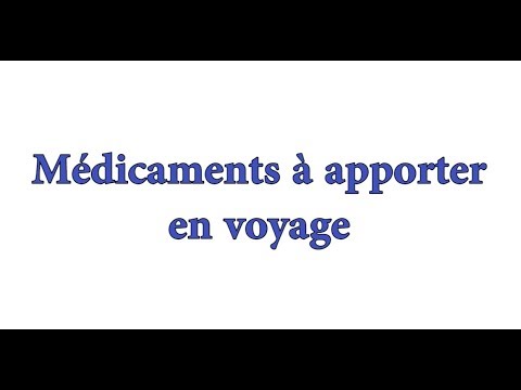 Vidéo: Voyager Avec Des Médicaments: Pensez Deux Fois à Emballer Ces Médicaments