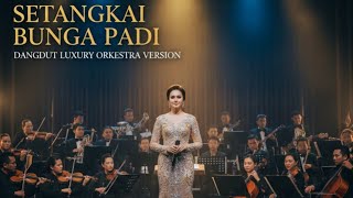 Download Lagu Setangkai bunga padi - Santa hoky | dangdut luxury orchestra version | Devalika MP3