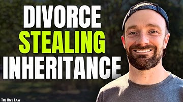 DIVORCE STEALING INHERITANCE: The ONE MISTAKE That Could Cost You Everything