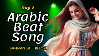 DAY 2 | Arabic Beat Song | AI Music Kompilasi – Sahran Bel TikTok | Lagu Arab Viral 2025