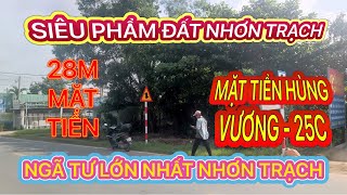 Đất Nhơn Trạch Đồng Nai, bán đất 2 Mặt Tiền Hùng Vương 25C ngang 28m hơn 2000m2
