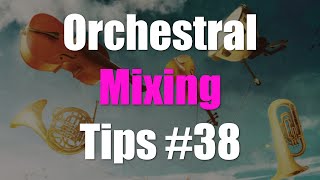 The #1 Reason Your Orchestra Sounds Small - Orchestral Music Mixing Tips #38