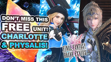Final Fantasy Brave Exvius - Unit Reviews, Guides, Rotations - How to Use Charlotte & Physalis!