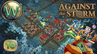 Against the Storm - 1.0 Release - Nobody is Happy in the Marshlands - Let's Play - Episode 10