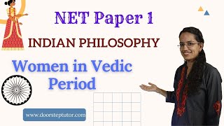 Women in Vedic Period: Ghosha, Lopamudra, Maitreyi & Gargi | Indian Philosophy | NET Paper 1