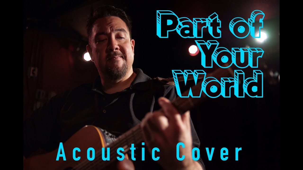 Part of Your World (Disney cover) YouTube
