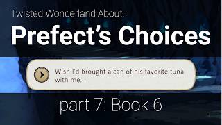 The Prefect's Choices: Book 6 (Twisted Wonderland)