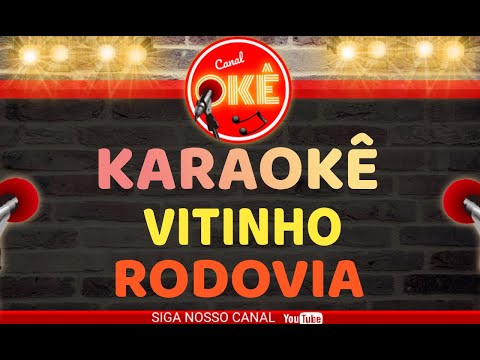 Video thumbnail for Karaokê 🎤 Vitinho - Rodovia