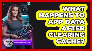 What Happens To App Data After Clearing Cache?