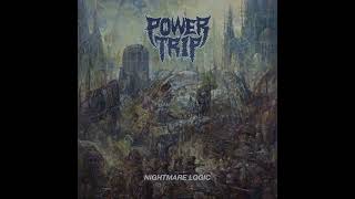 Power Trip -- Nightmare Logic