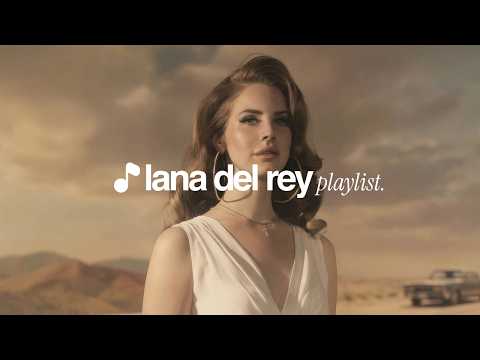 ♪ Lana Del Rey Playlist