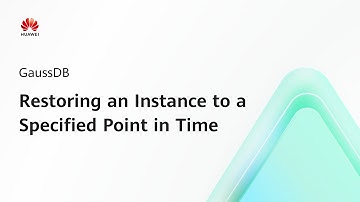 GaussDB: Restoring an Instance to a Specified Point in Time | Step-by-Step Guides