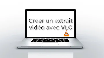 Comment modifier une vidéo avec VLC ?