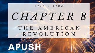 APUSH Chapter 8: American Revolution