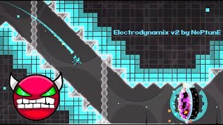 Geometry Dash  - Electrodynamix v2 by NePtunE 100% 60Hz