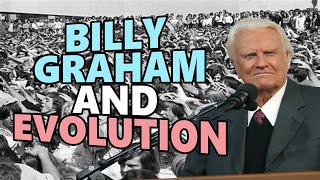 What Did Billy Graham Think of Genesis and Evolution?