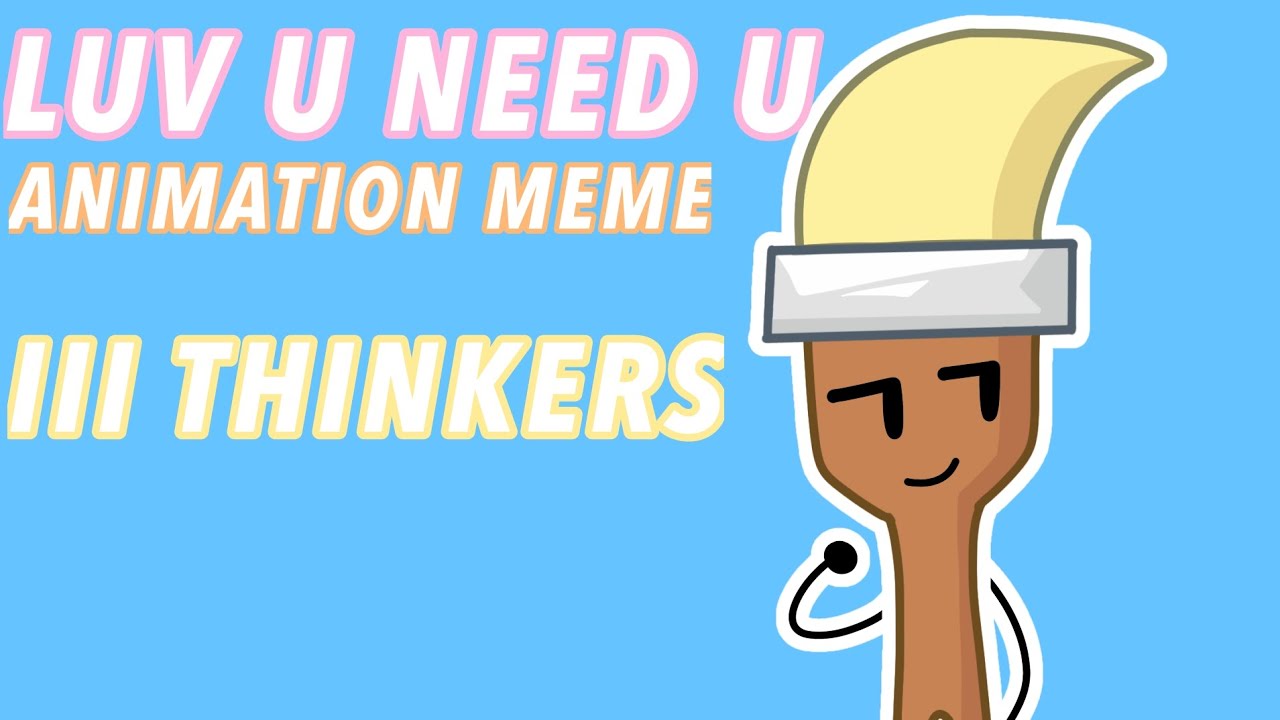 luv-u-need-u-meme-inanimate-insanity-invitational-thinkers-youtube
