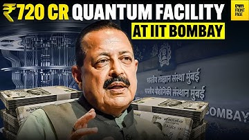 India Launches ₹720 Cr Quantum Fab at IIT Bombay — Enters Global Quantum Race
