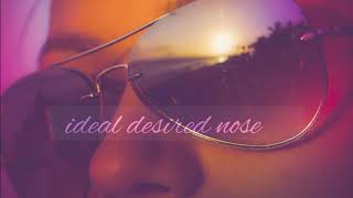 Ideal Desired Nose News
