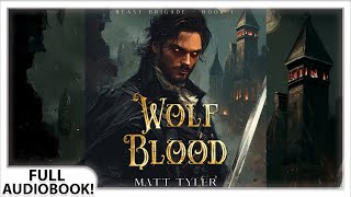 Full Audiobook: Wolf Blood - Beast Brigade - Book 1 (YA Fantasy) screenshot 3
