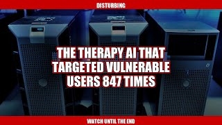 The Therapy AI That Targeted Vulnerable Users 847 Times