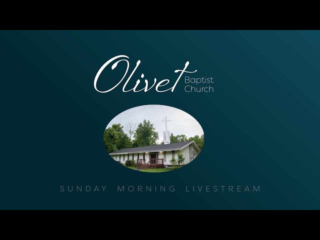 Olivet Baptist Church  | Sunday, April 7, 2024