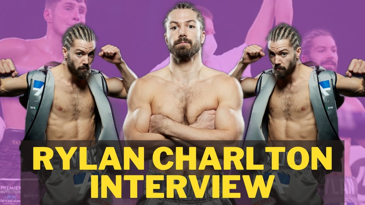 RYLAN CHARLTON INTERVIEW |A BIG YEAR AHEAD FOR THE BRITISH LIGHTWEIGHT!