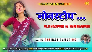 New Nonstop Nagpuri Song 2026 ‼️ New Nagpuri Song Dj Remix 2026 ‼️ Dj Ram Babu Rajpur 807