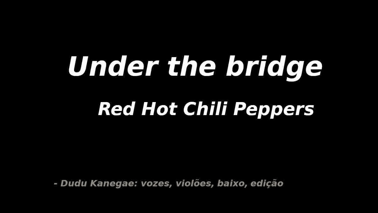 Under The Bridge 🎧 Red Hot Chili Peppers Youtube