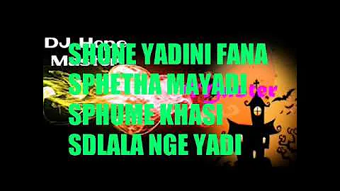 DJ hope Master yadini mix  lyrics