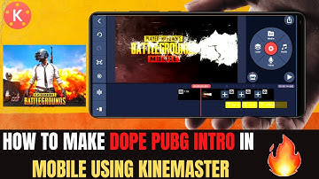 HOW TO MAKE A DOPE PUBG INTRO IN KINEMASTER || STEP BY STEP || EDIT FOLIO