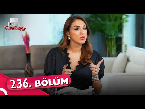 Zuhal Topal'la Yemekteyiz 236. Bölüm | 3 Ekim 2022