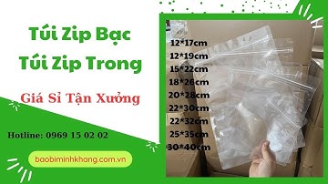 Túi Zip Bạc Và Túi Zip Trong Giá Sỉ Rẻ Tại TPHCM