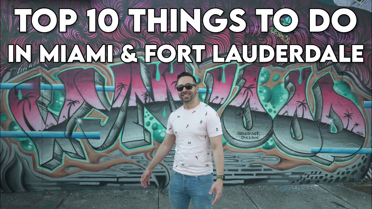 TOP 10 THINGS TO DO IN MIAMI & FORT LAUDERDALE 2026