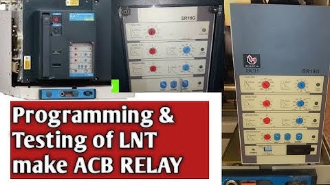 L&T ACB SR18G Relay Setting & Testing #sr18g #acb #relay #lnt #bch #bchacb #lnt_acb #relay_program